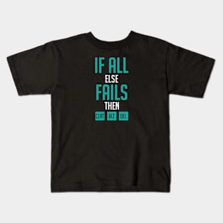 If all else fails then CLRT ALT DEL Kids T-Shirt